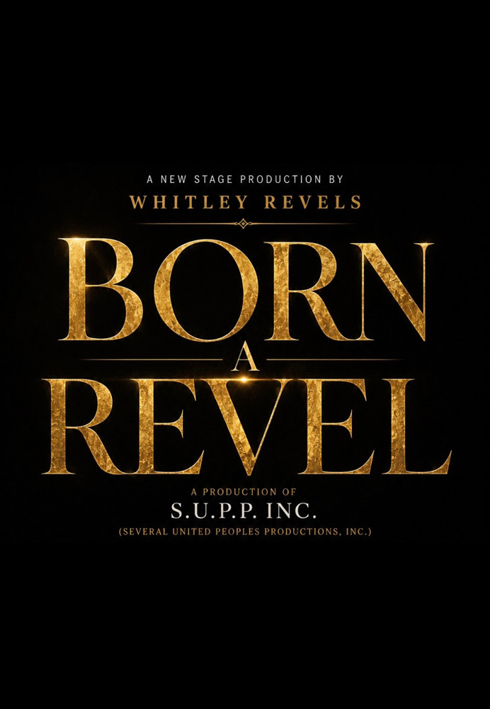 Born a Revel Production Poster